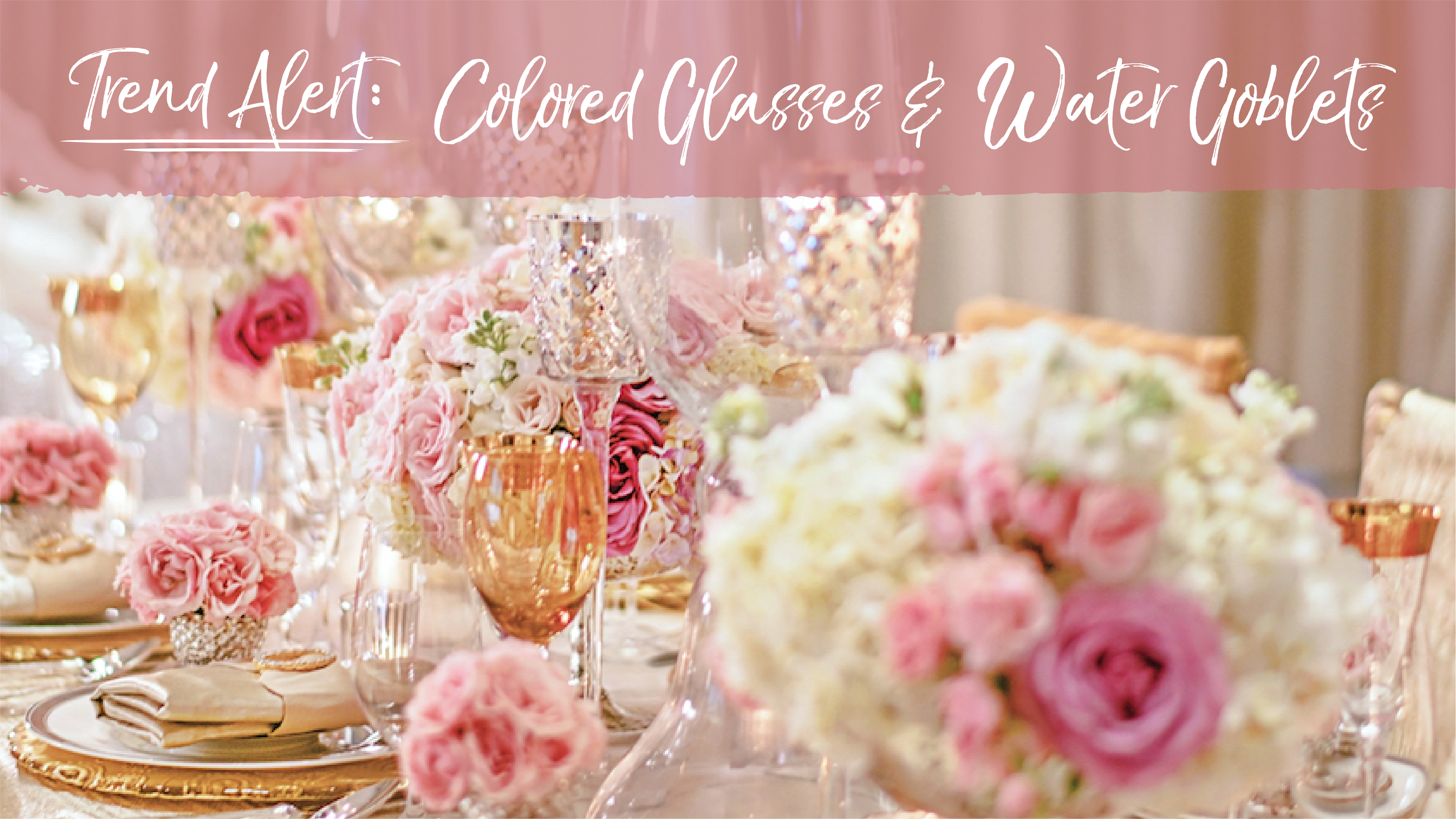 Trend Alert: Colored Glasses & Water Goblets