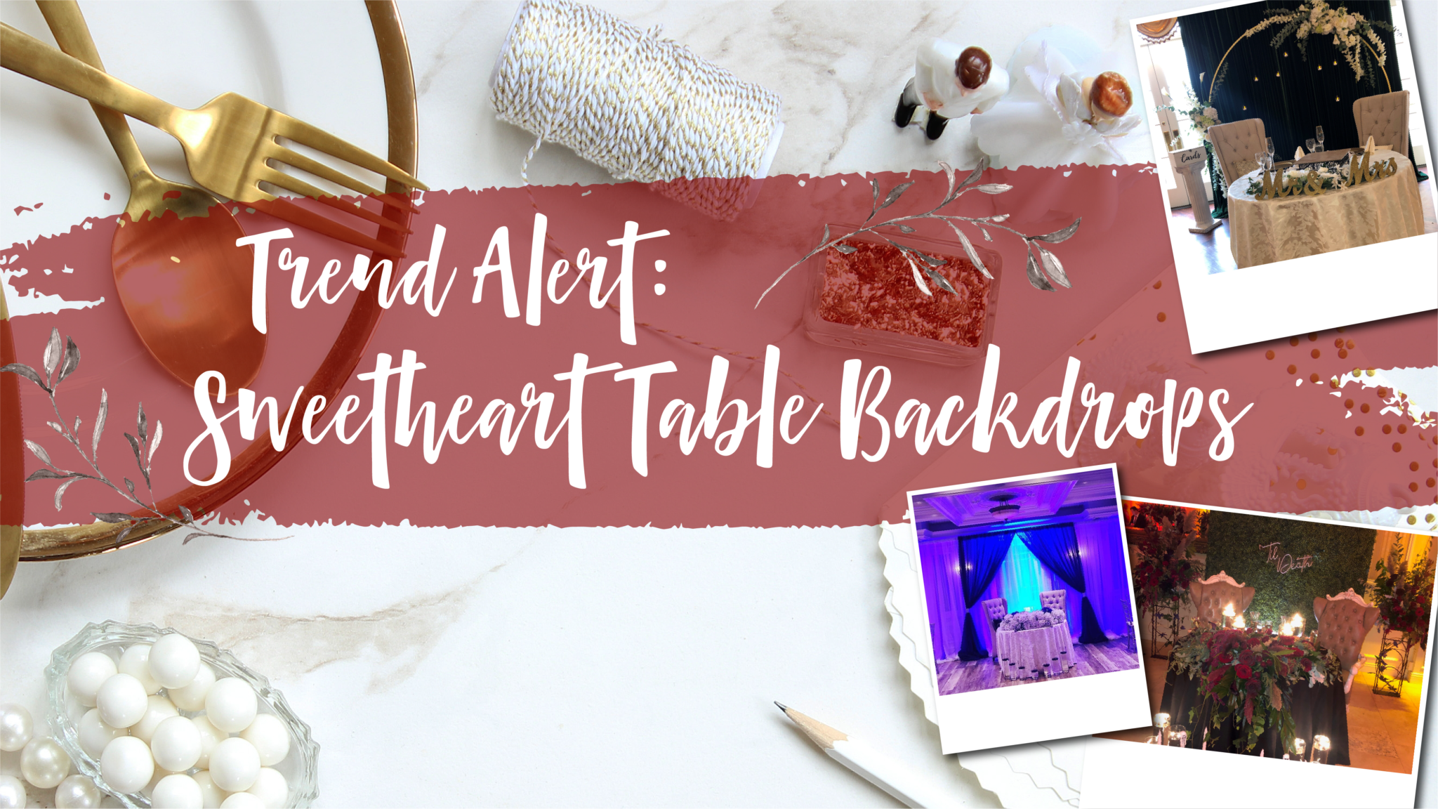 Trend Alert: Sweetheart Table Backdrops