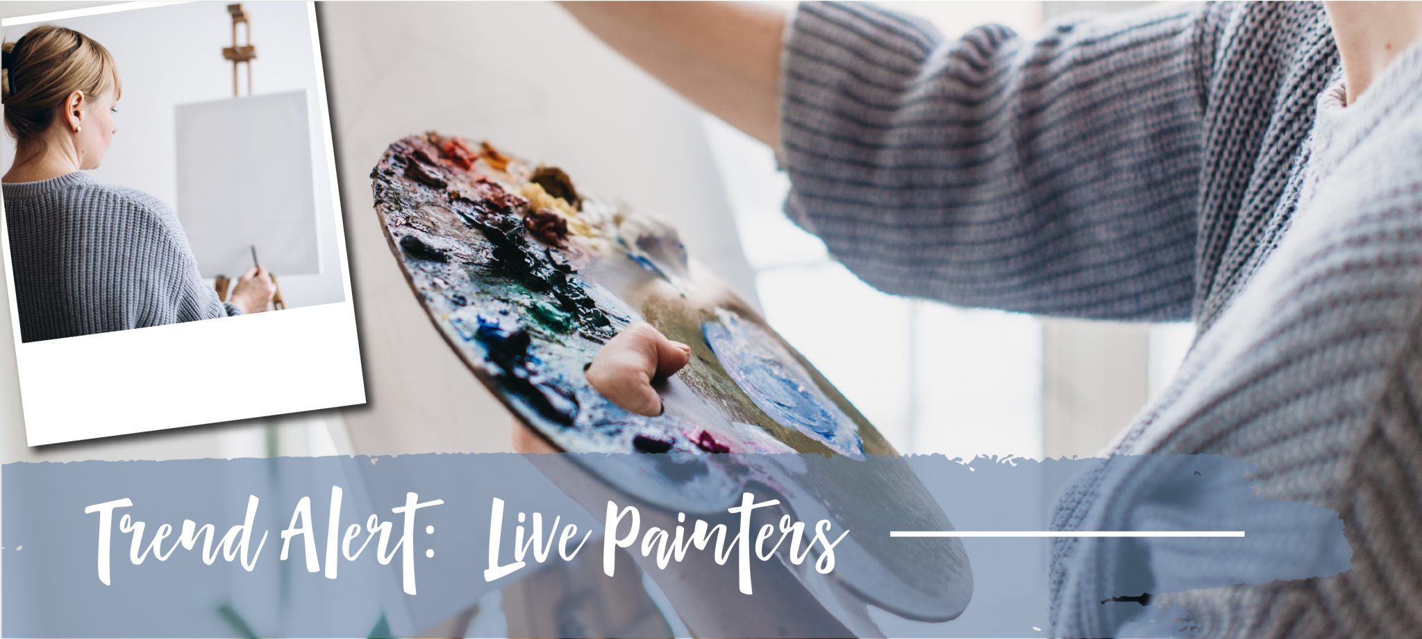 Trend Alert: Live Painters