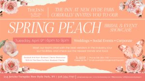 Join us on Tuesday, April 9th for our Spring Peach Bridal & Event Showcase! Take a tour of The Inn at New Hyde Park- featuring our breathtaking ballrooms & gardens. Meet our team & chat with the best vendors in the industry while you check out the newest trends & food! Booked & non-booked clients welcome! $20 at the door for non-booked clients. To RSVP- Call us at 516.354.7797 Email eventplanner@innatnhp.com